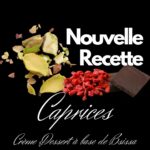 Caprice - Douceur de Pistache et Chocolat Noir 2 Dessert a base bsissa